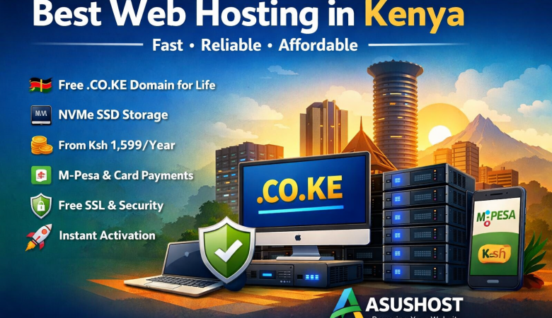 Best Web Hosting in Kenya – Fast, Reliable & Affordable Hosting with Asushost